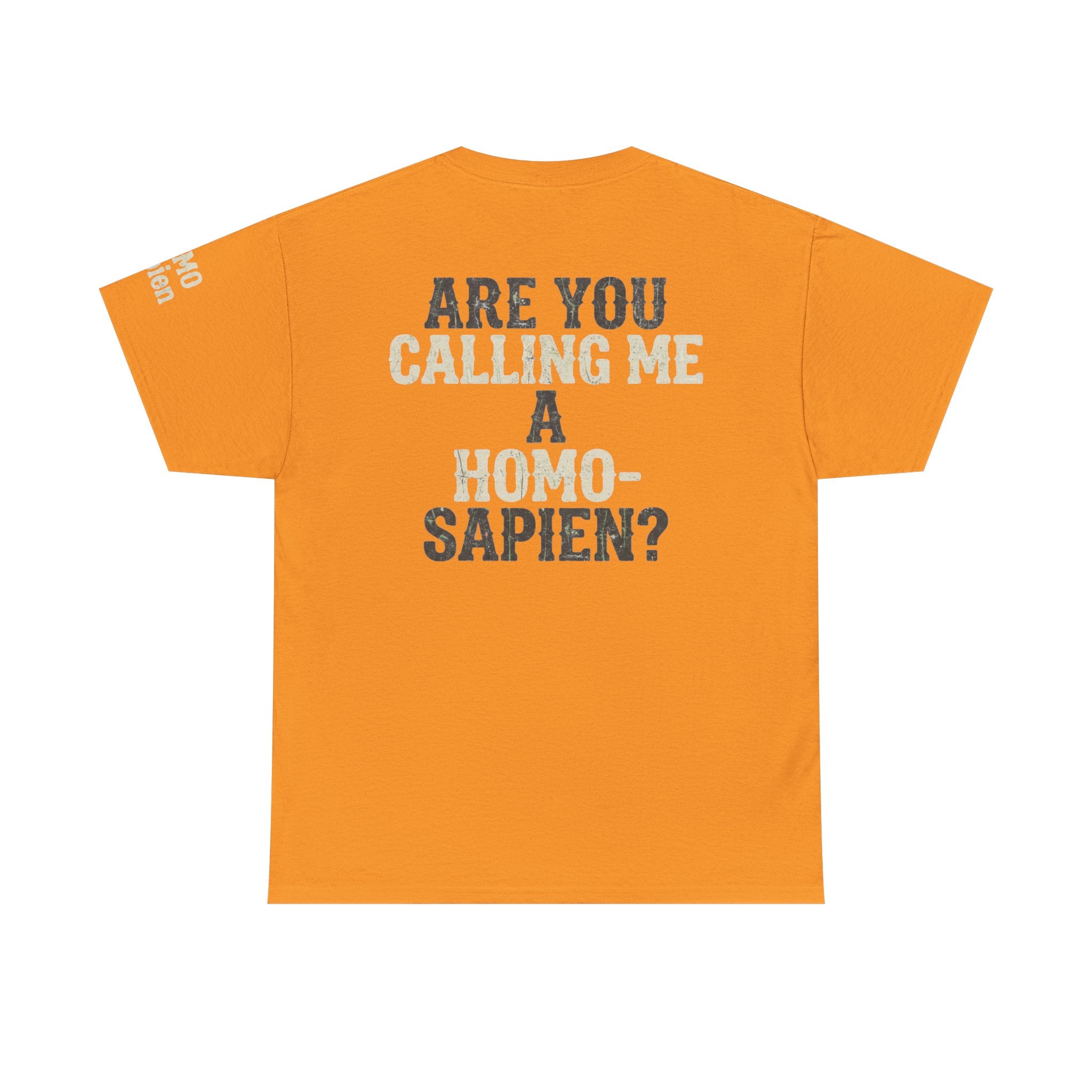 "Are You Calling Me a Homo-Sapien" Premium Graphic Tee