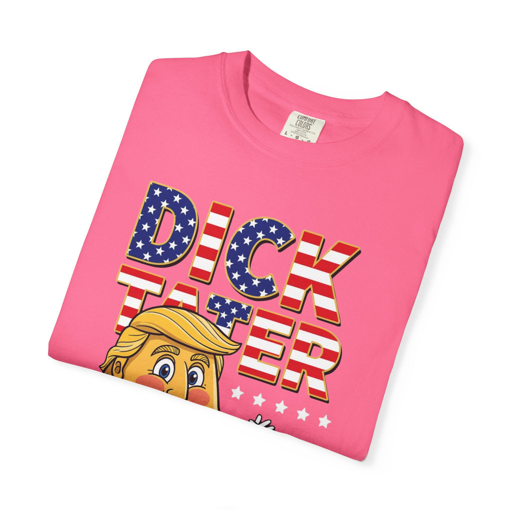 "The Dick Tater (Make America Grift Again)" Unisex Garment-Dyed T-shirt