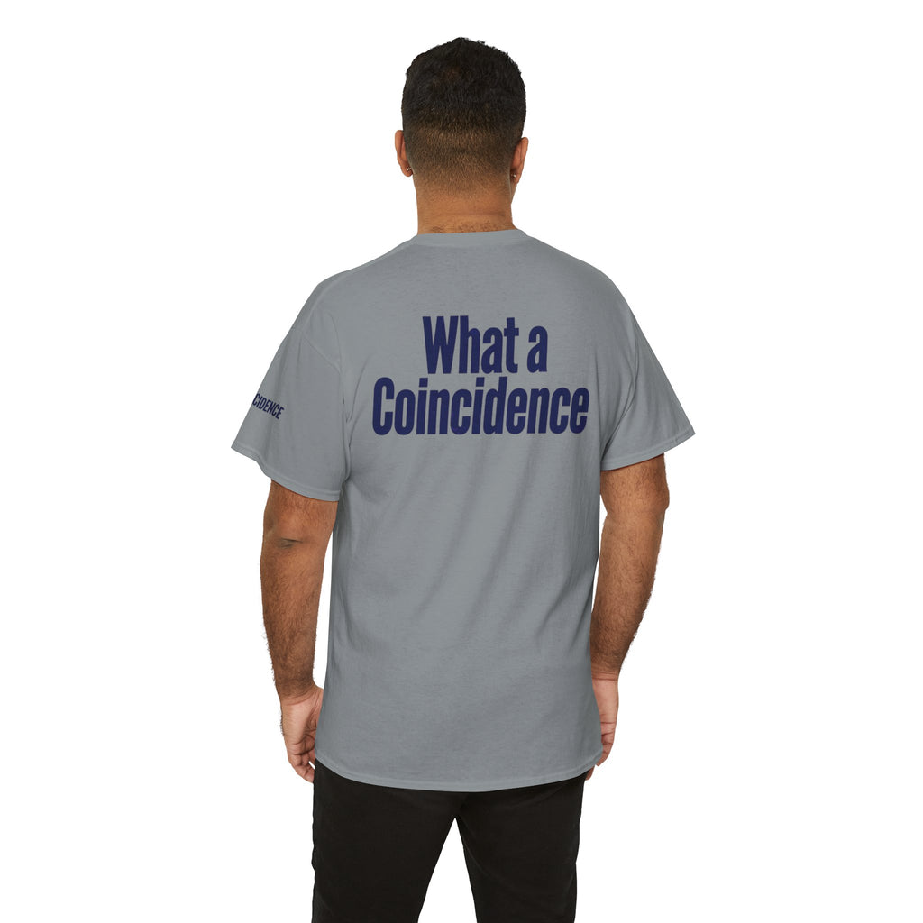 "What A Coincidence" Premium Graphic Tee