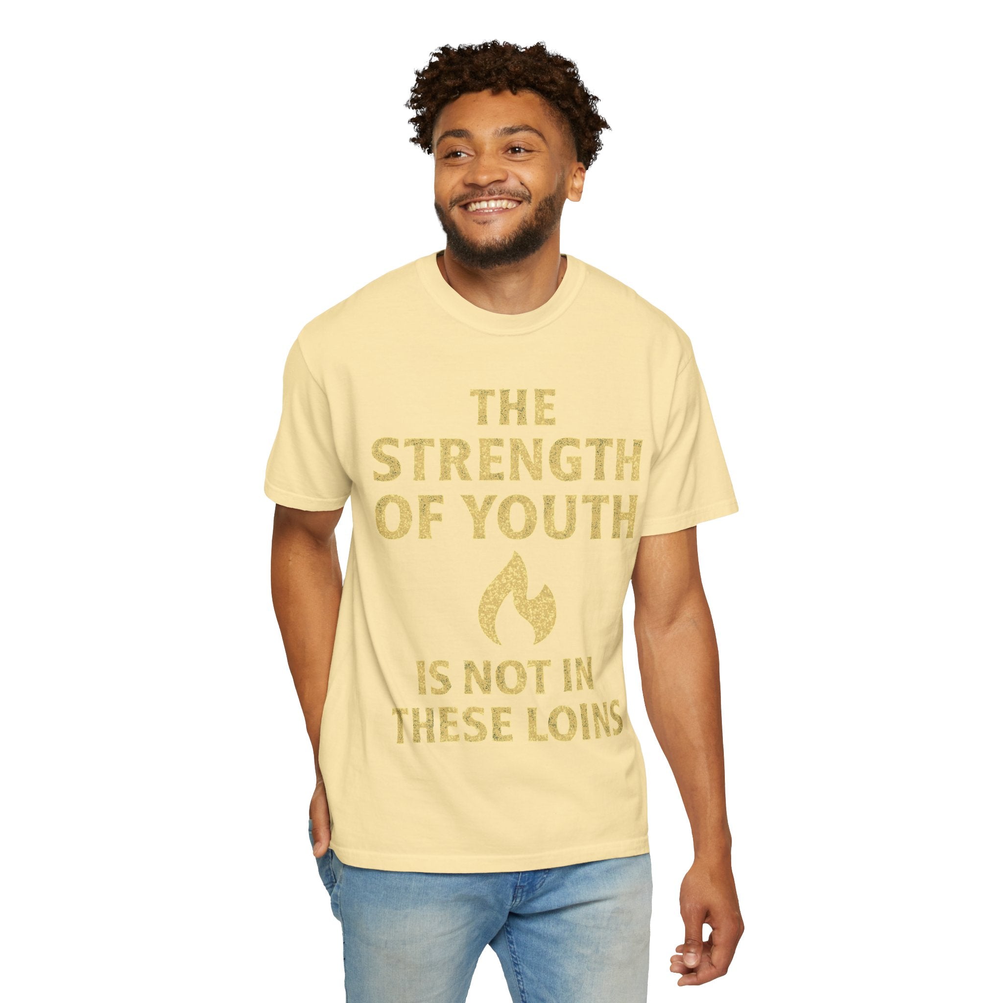 "Strength of Youth" Unisex Garment-Dyed T-shirt