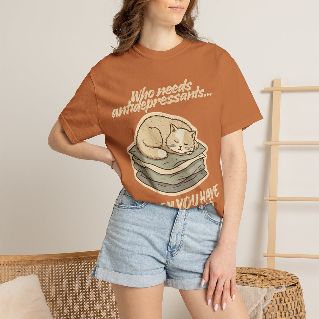 “Who Needs Antidepressants… When You Have Cat Naps?” Unisex Garment-Dyed T-shirt