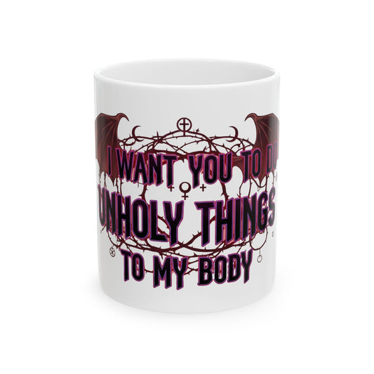 "Unholy Things" White Ceramic Mug