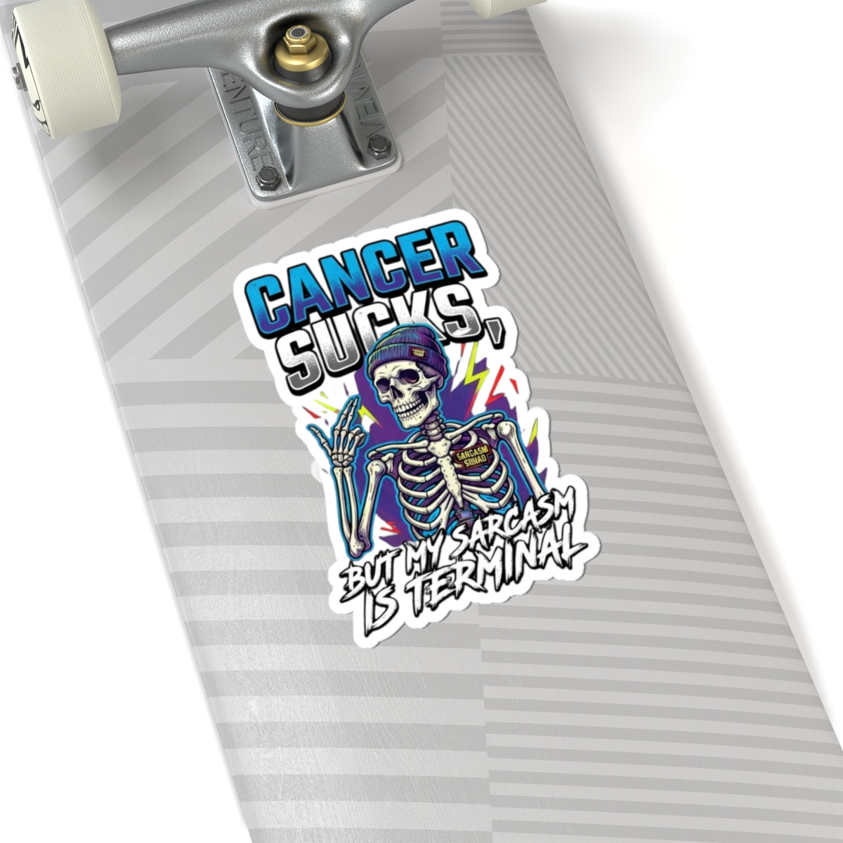 "Cancer Sucks But My Sarcasm Is Terminal" Sticker — Main