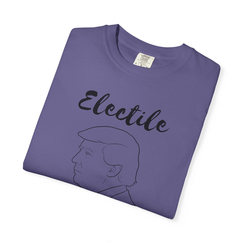 "ELECTILE DYSFUNCTION" Unisex Garment-Dyed T-shirt