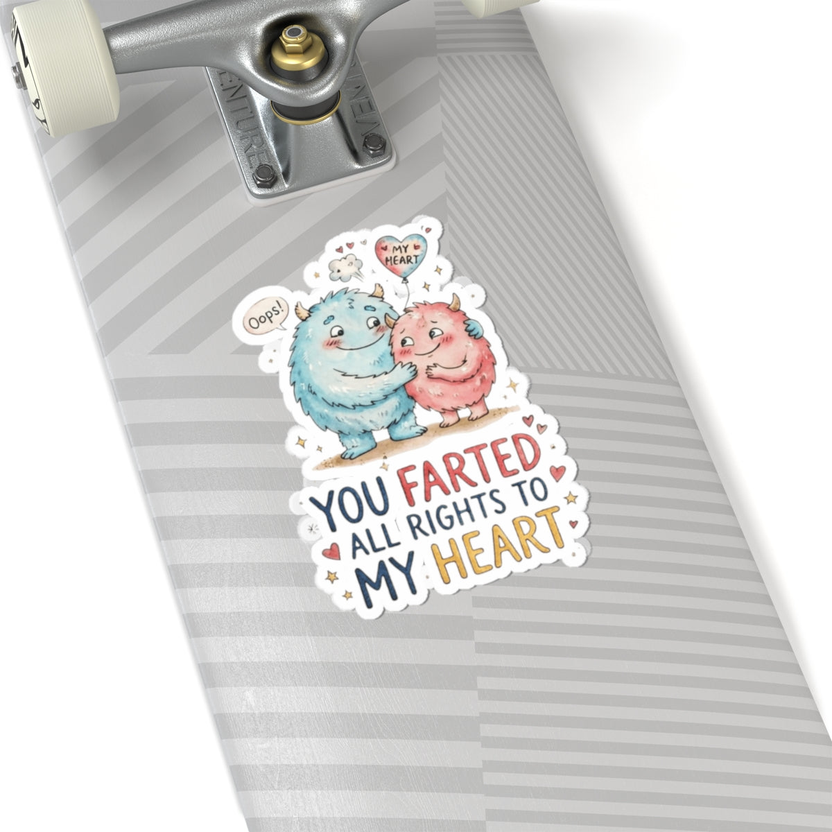 "You Farted All Rights To My Heart" Sticker — Main