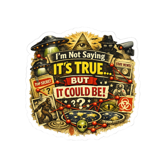 Just Sayin' Plausible Deniability Tee | Kiss-Cut Sticker — AttitudeShirts