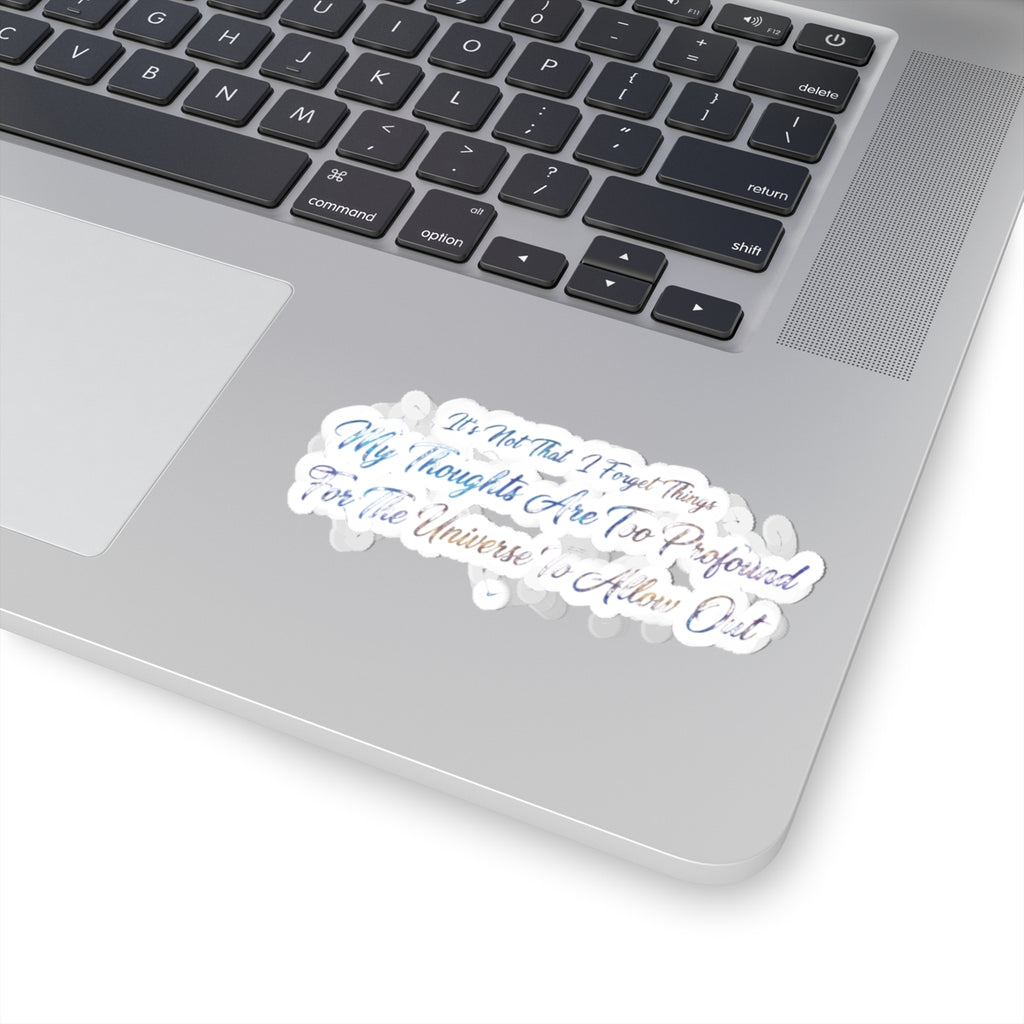Profound Thoughts (Spoiler: There Are None) | Kiss-Cut Sticker — AttitudeShirts