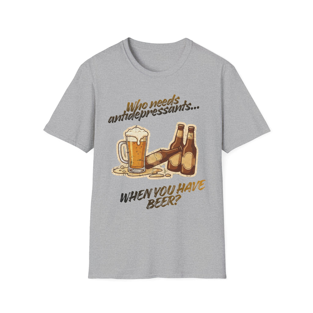 Beer Graphic T-Shirt — "Who Needs Antidepressants When You Have Beer?" Retro Pint Design