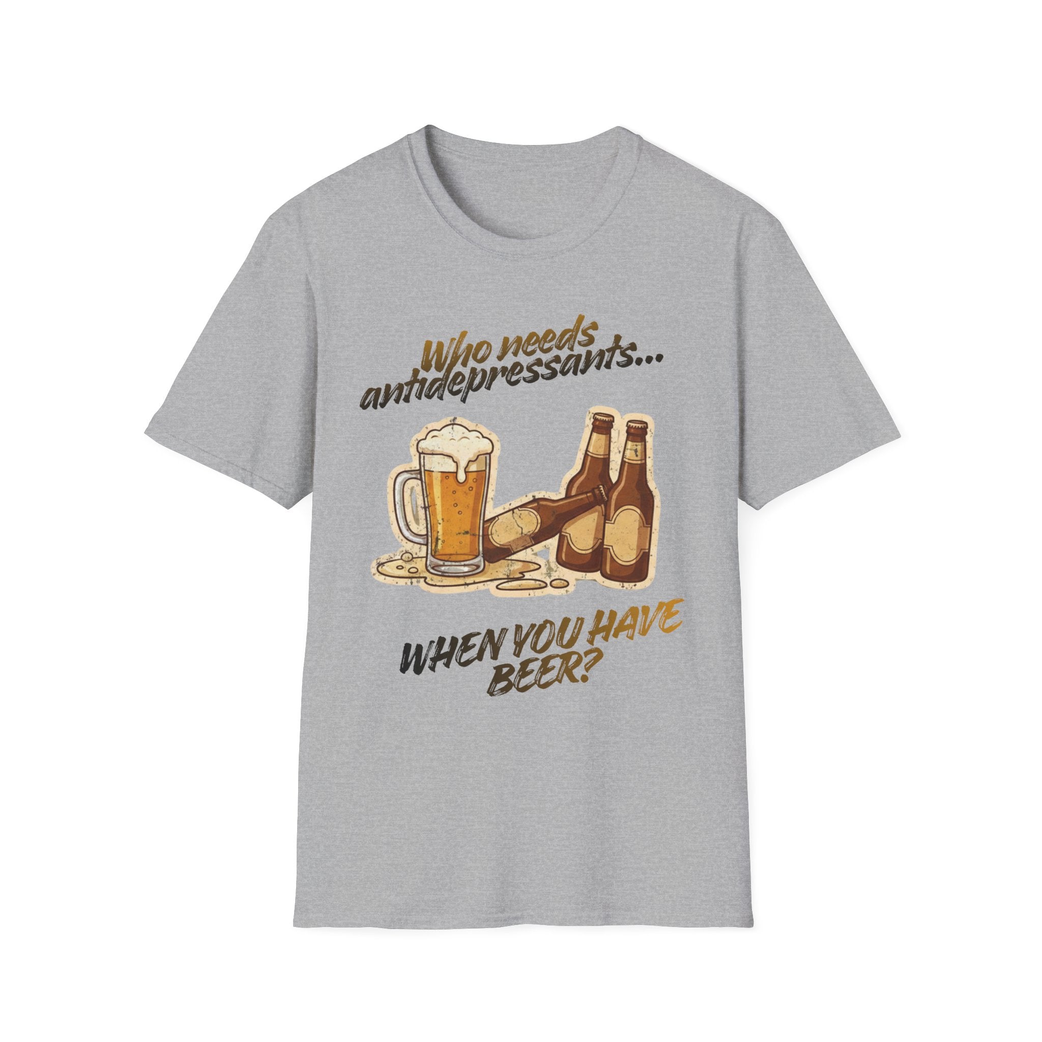 Beer Graphic T-Shirt — "Who Needs Antidepressants When You Have Beer?" Retro Pint Design