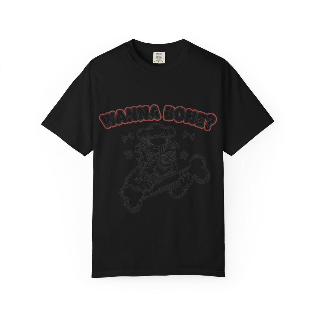 "Wanna Bone?" Unisex Garment-Dyed T-shirt