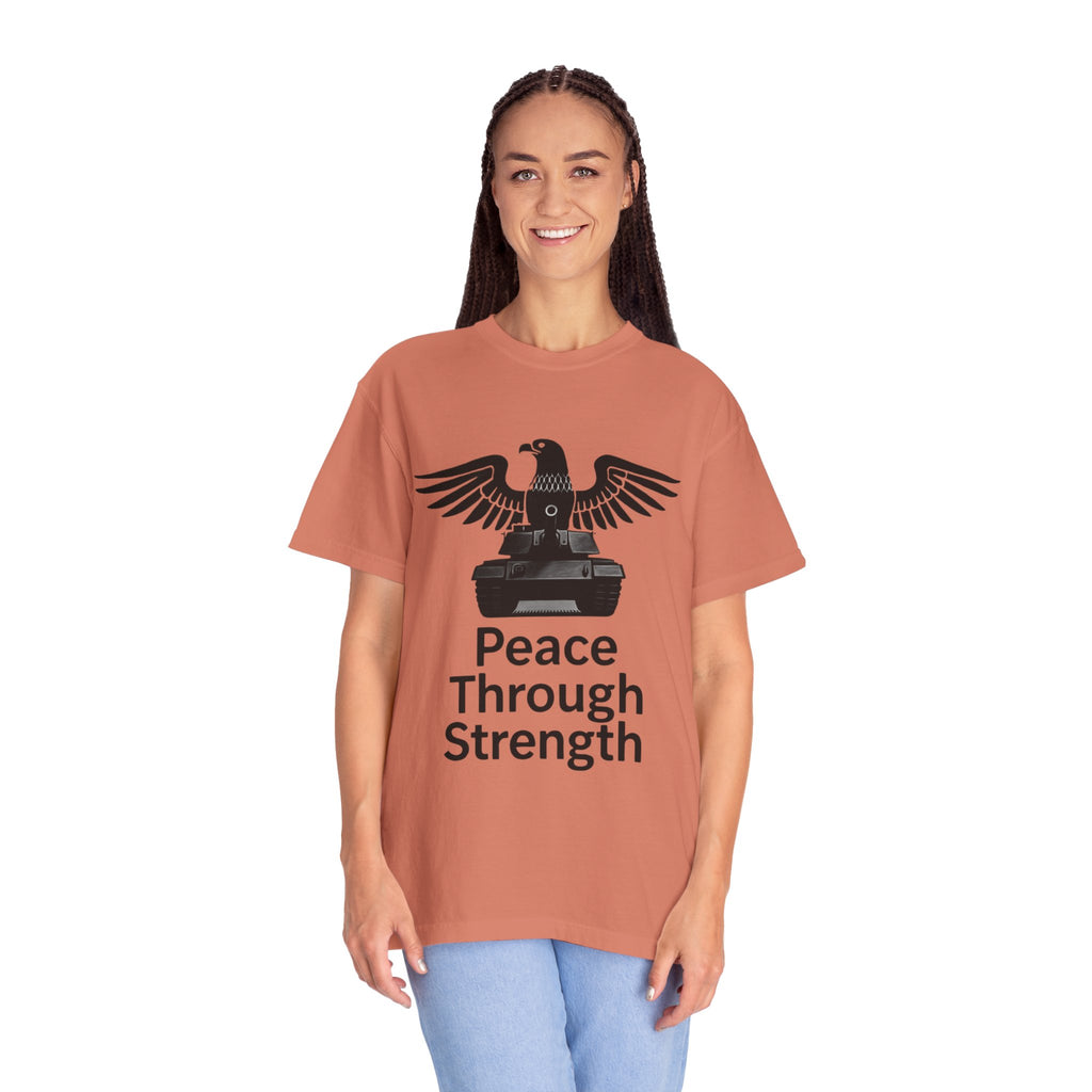 "Peace Through Strength" Unisex Garment-Dyed T-shirt