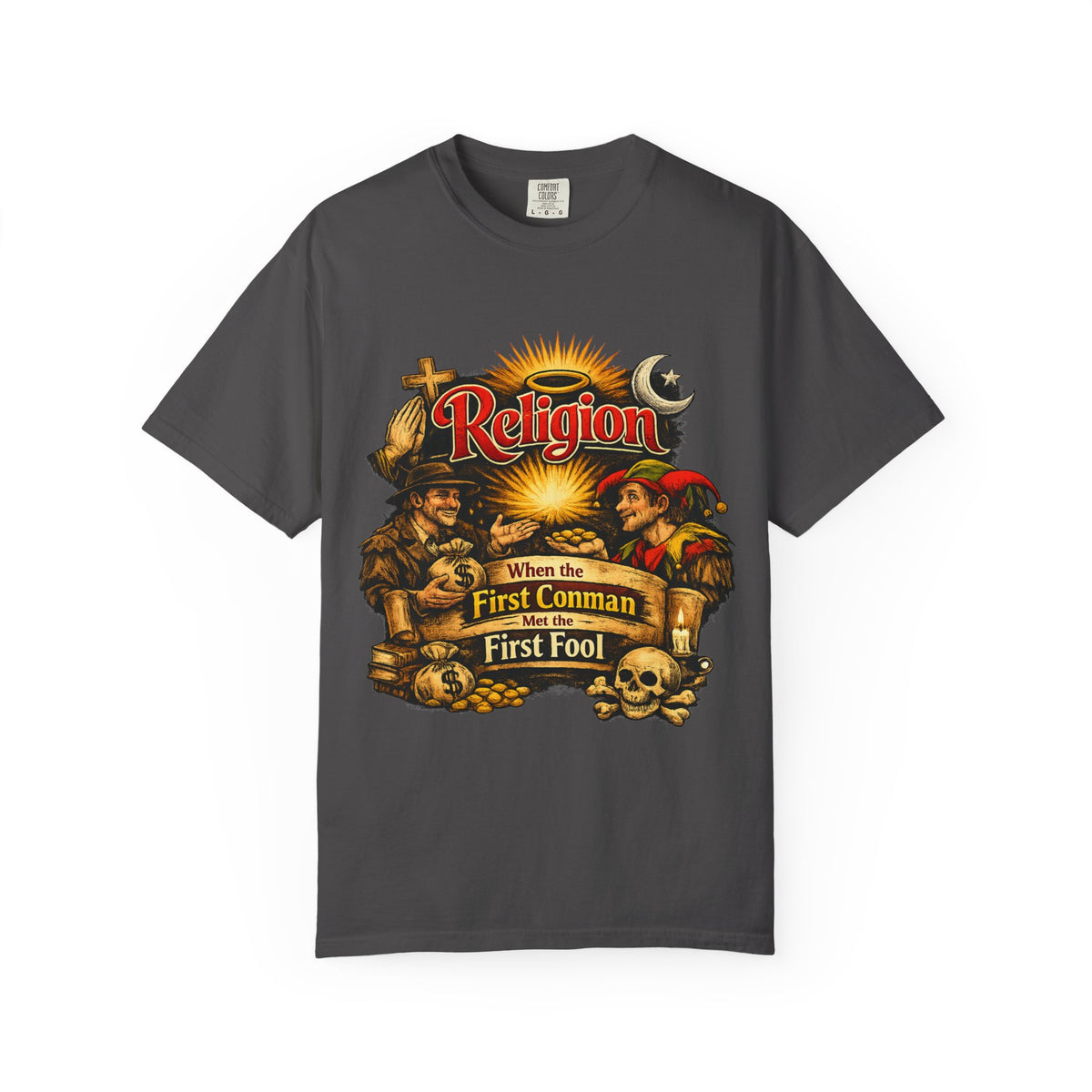 Color: Graphite | First Conman, First Fool | Garment-Dyed Tee — AttitudeShirts