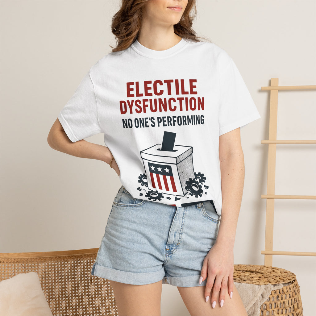 "Electile Dysfunction" Unisex Garment-Dyed T-shirt