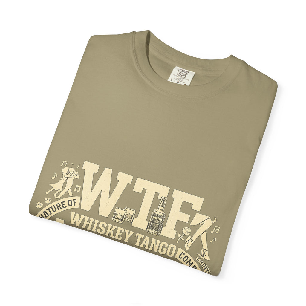 WTF Nature of Combat | Garment-Dyed Tee — AttitudeShirts