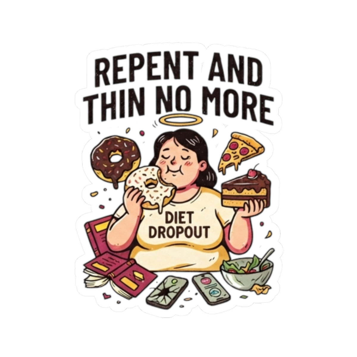 "Repent and Thin No More" Sticker