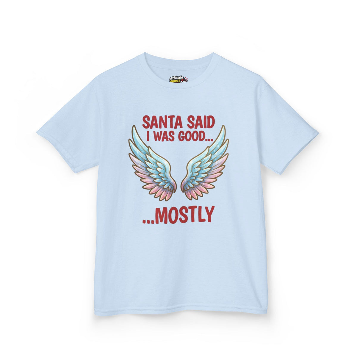 Color: Light Blue | Santa Said I Was Good Kids Tee