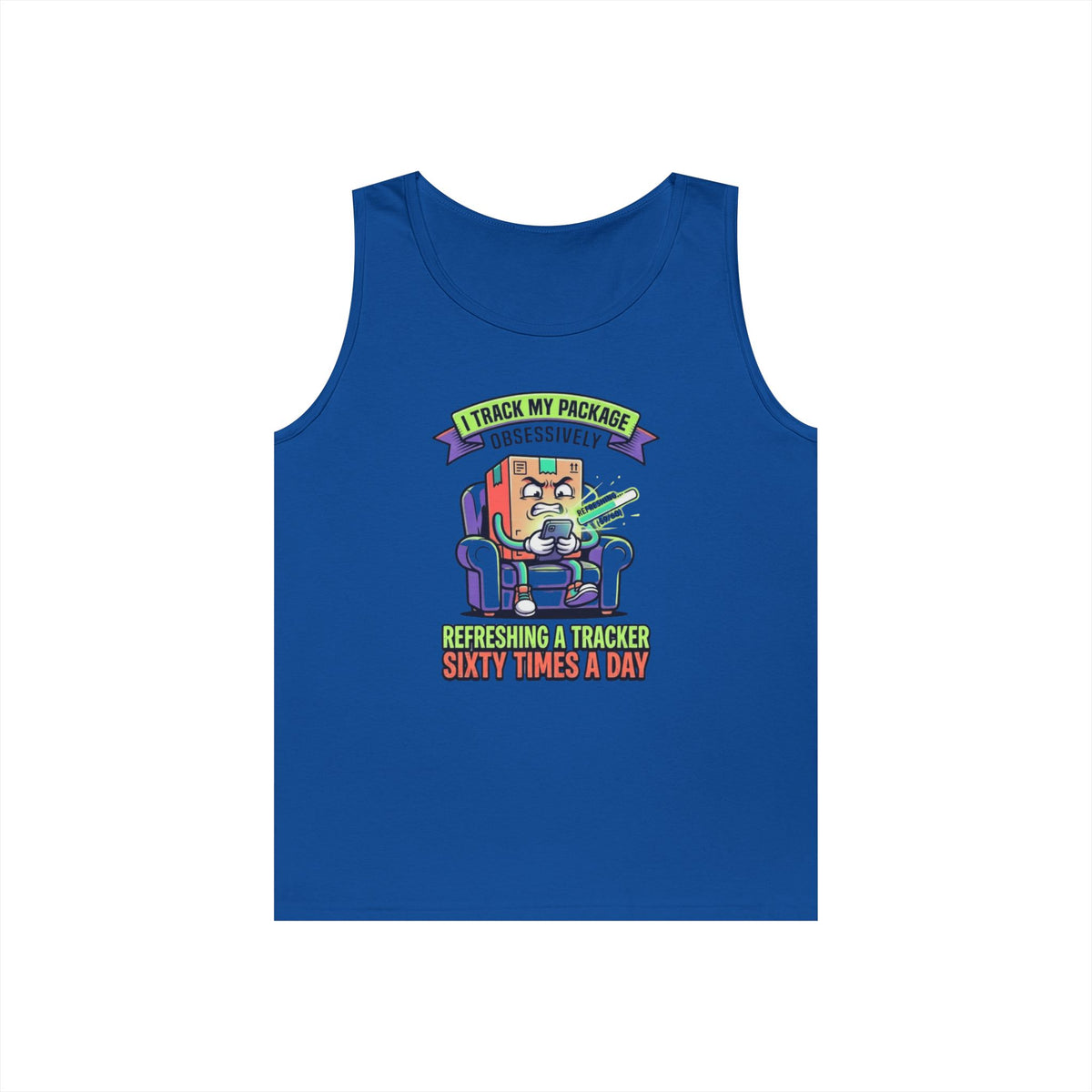 "I Track My Package Obsessively" Tank Top