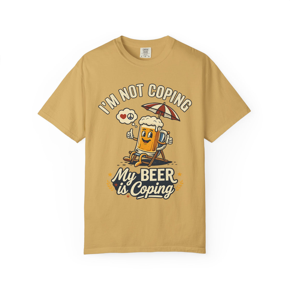 Color: Mustard | My Beer is Coping Unisex Garment-Dyed Tee