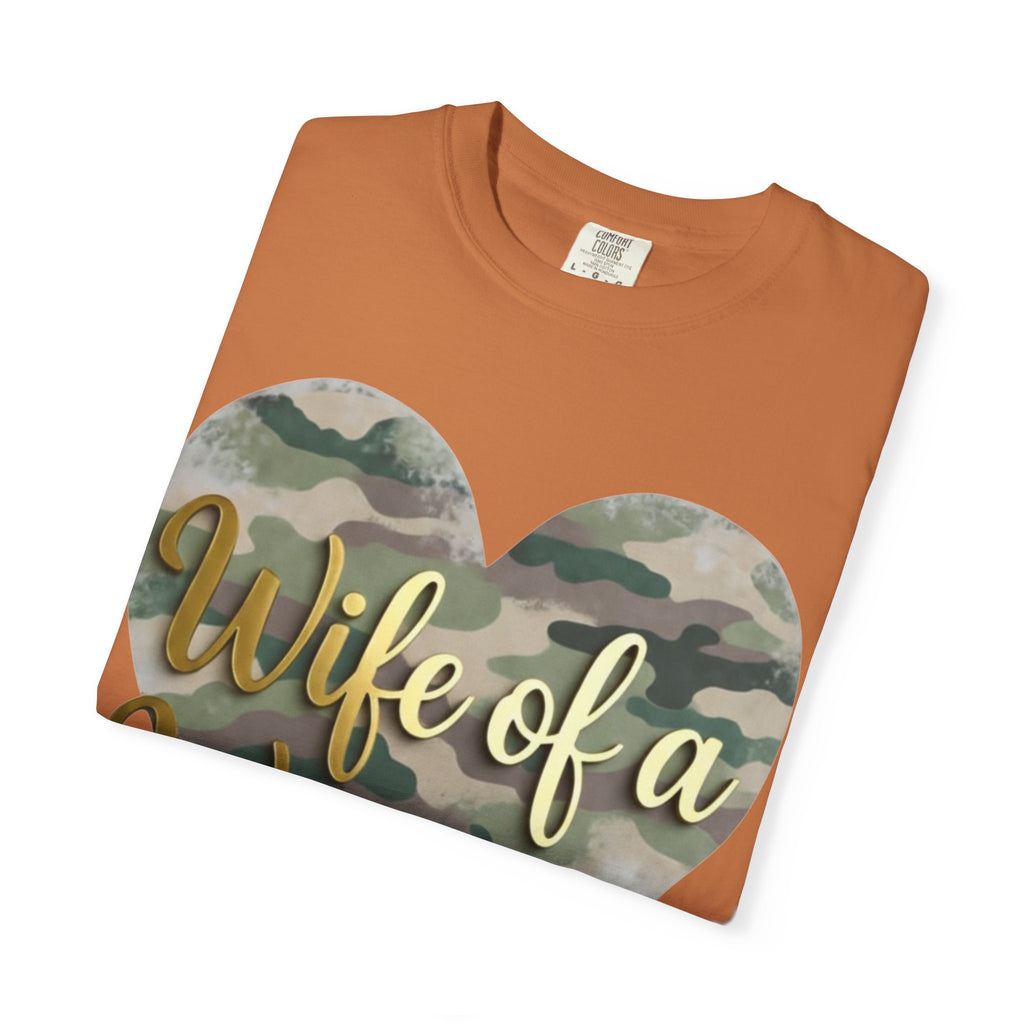 "Wife of a Warrior" Unisex Garment-Dyed T-shirt