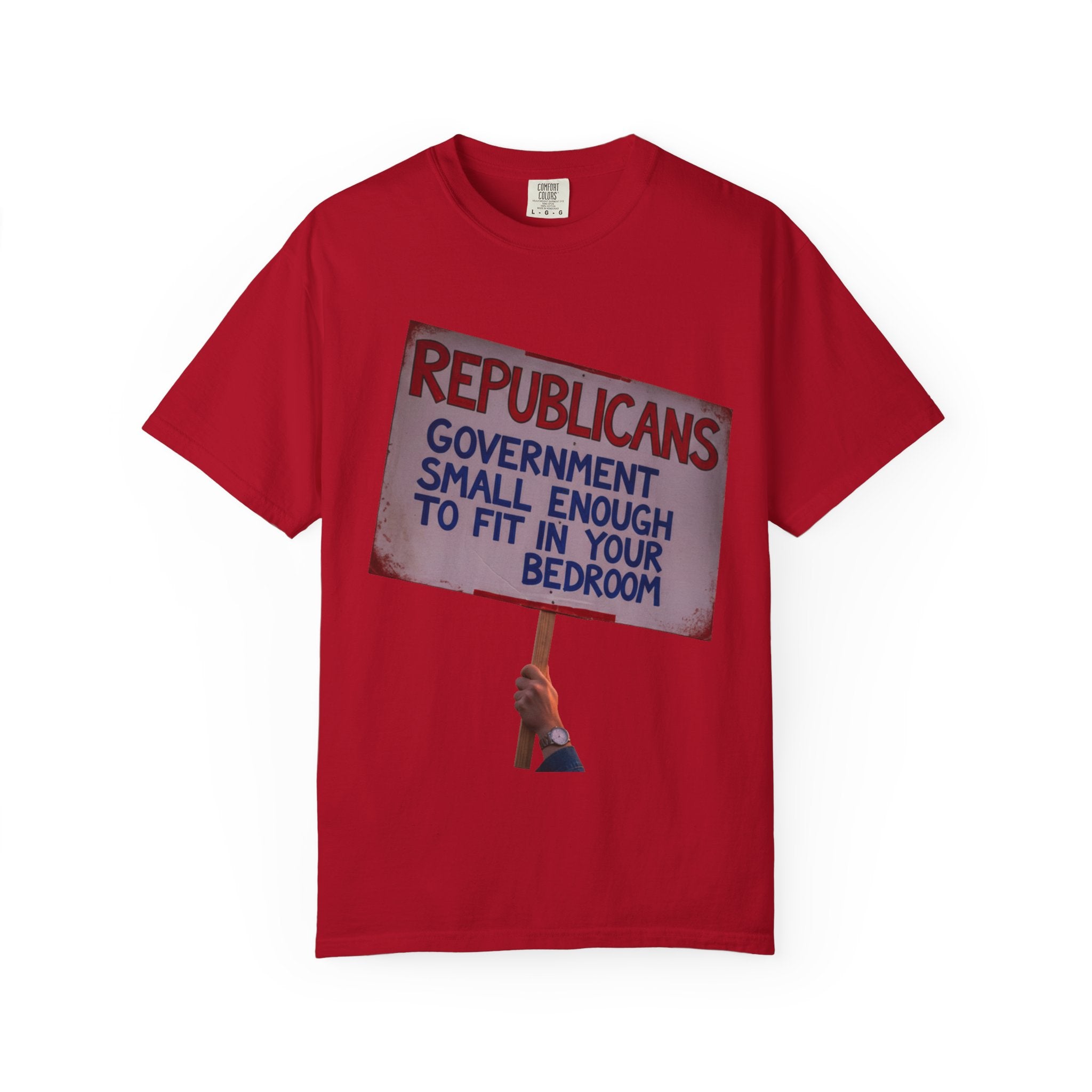 "Small Government (In All the Wrong Places)" Unisex Garment-Dyed T-shirt