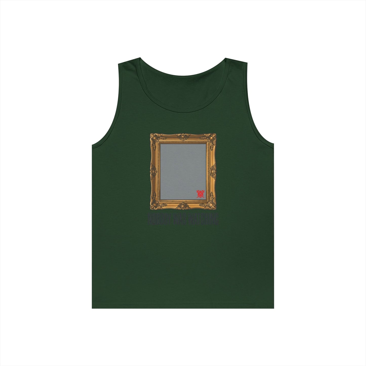 "Nobody Was Watching" Tank Top