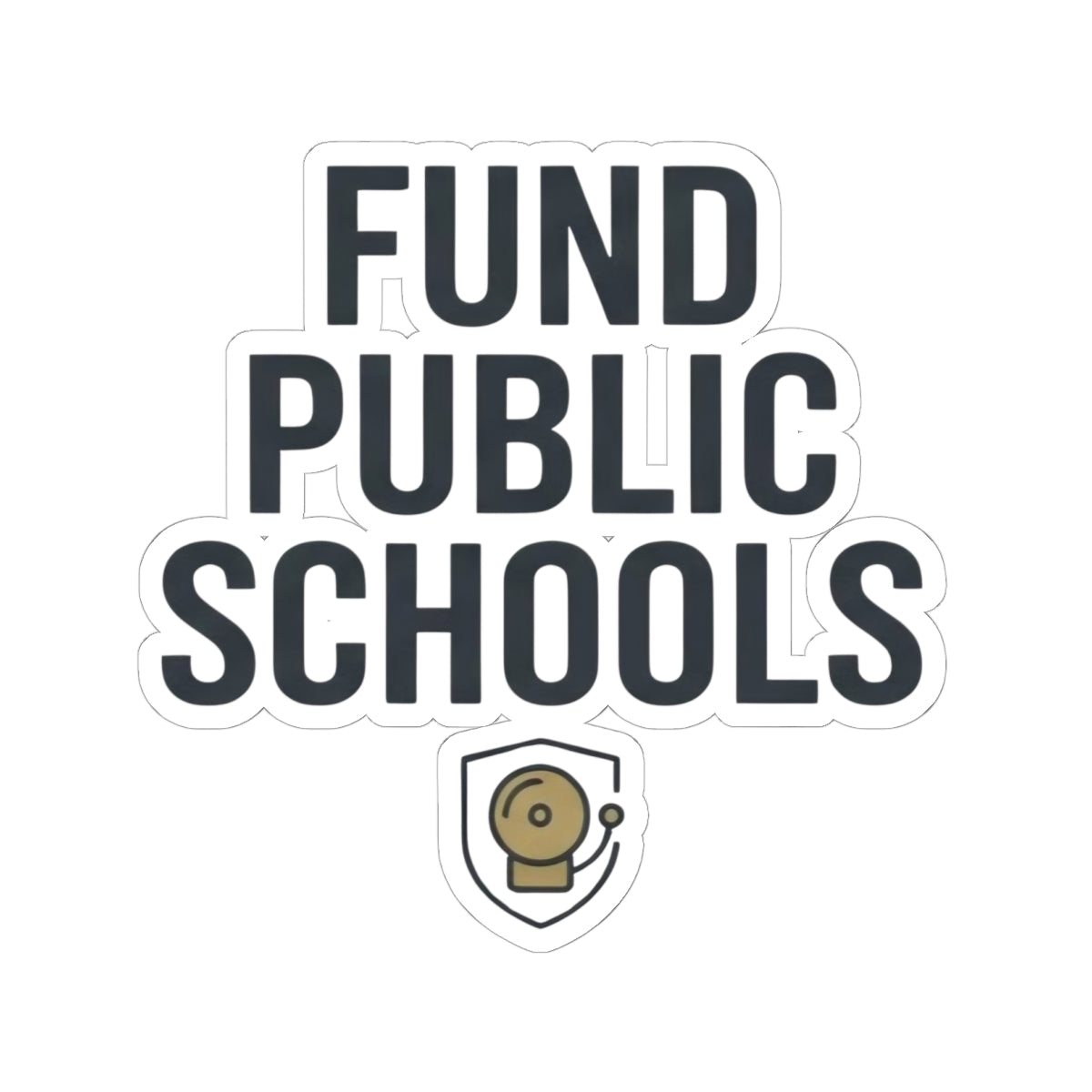 "Protest Series - Fund Public Schools" Sticker