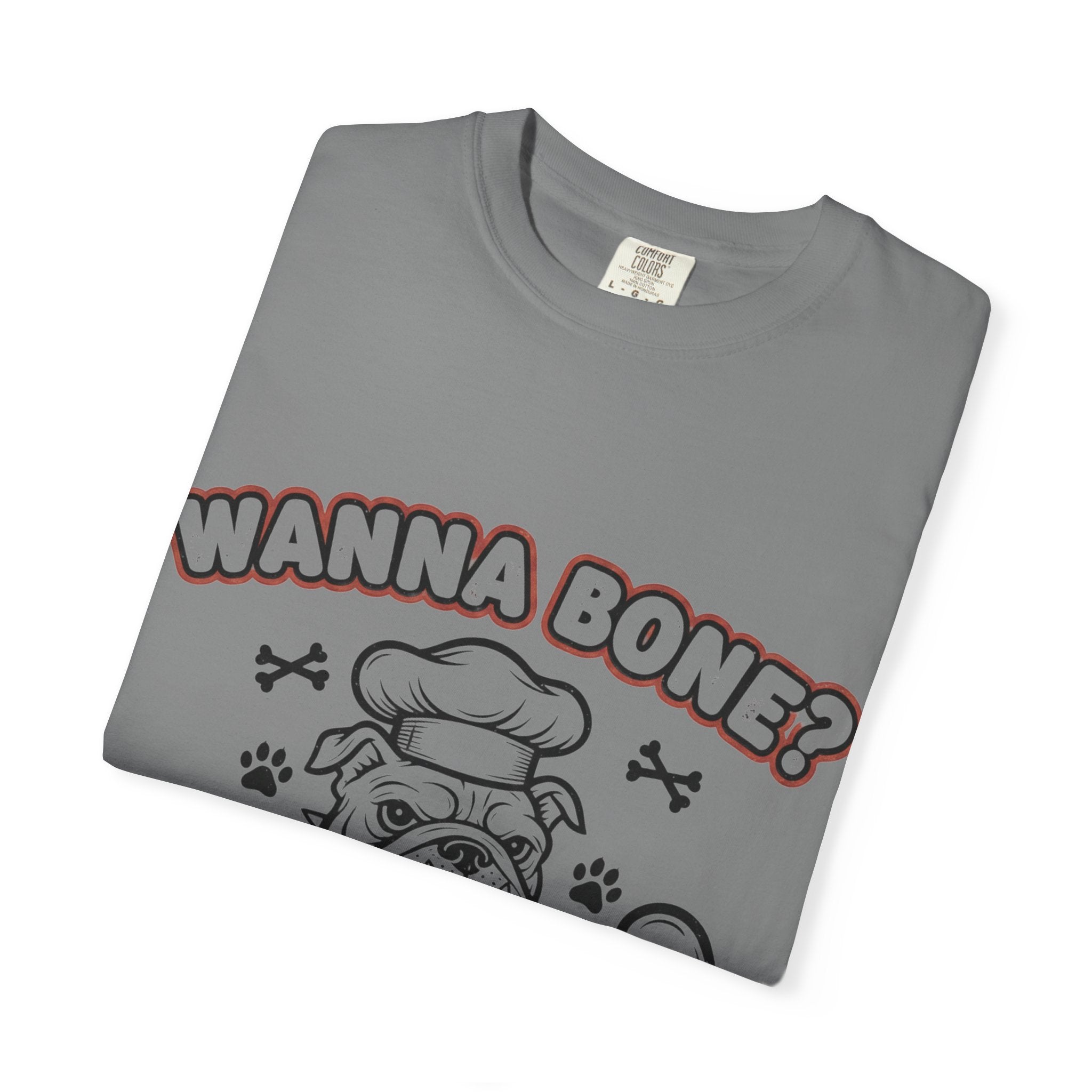 "Wanna Bone?" Unisex Garment-Dyed T-shirt