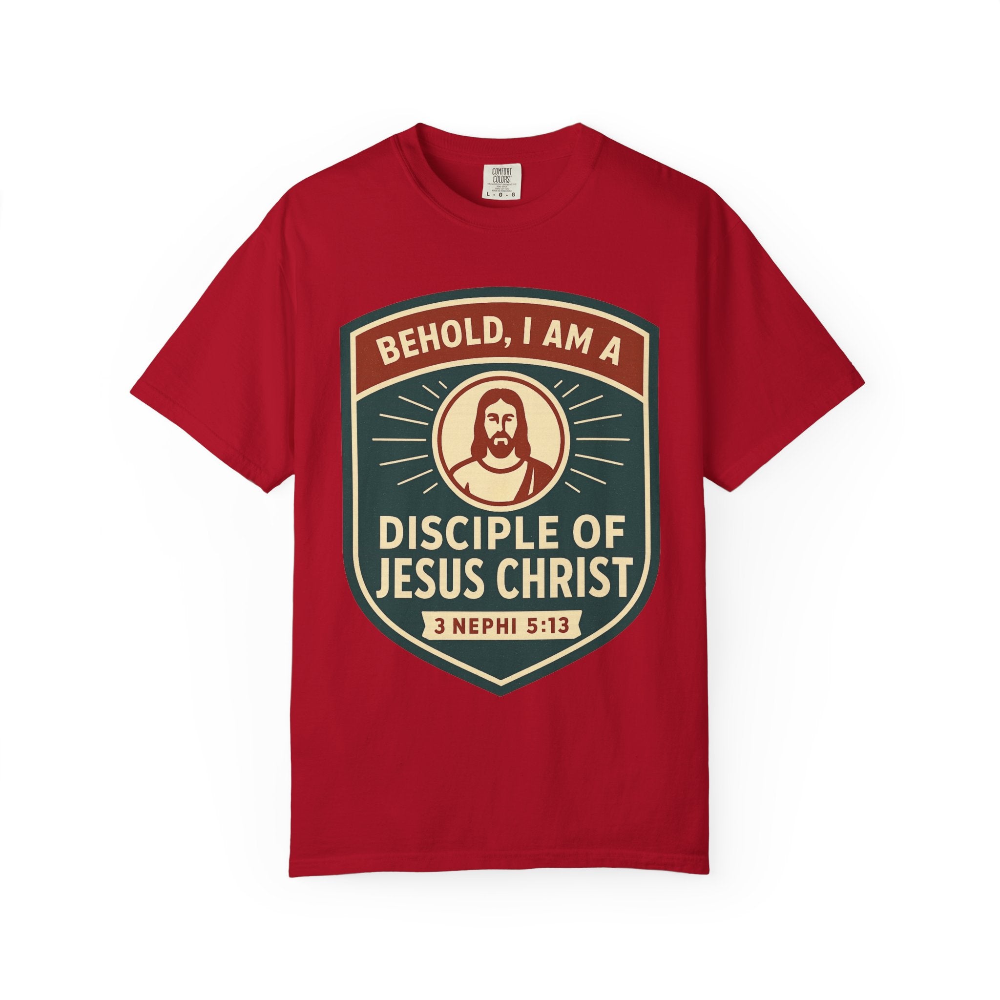 "Behold, I am a Disciple of Jesus Christ" Unisex Garment-Dyed T-shirt