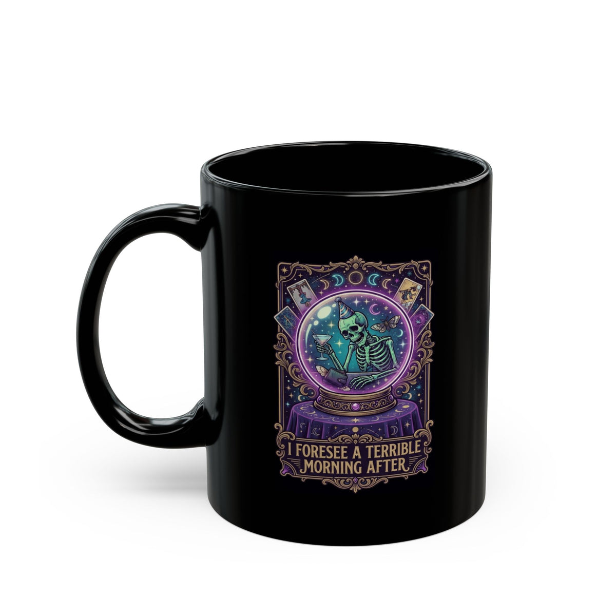 "I Foresee A Terrible Morning After" Black Ceramic Mug