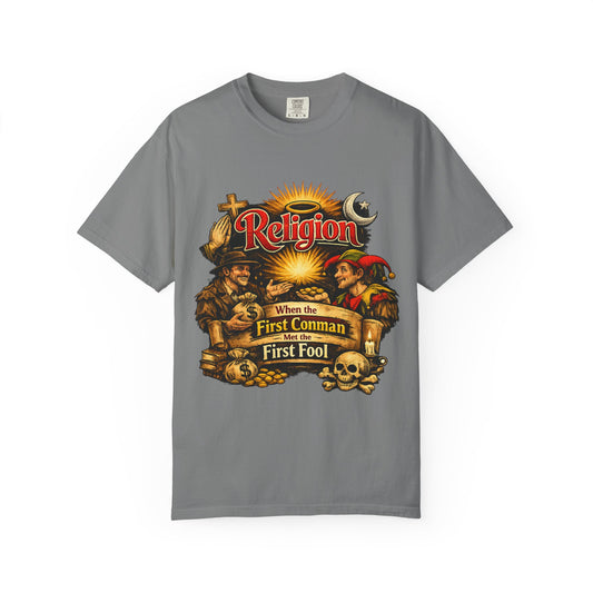 Color: Grey | First Conman, First Fool | Garment-Dyed Tee — AttitudeShirts