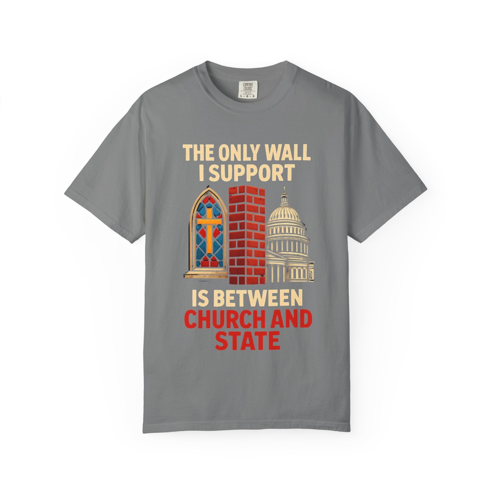 "The Only Wall I Support" Unisex Garment-Dyed T-shirt