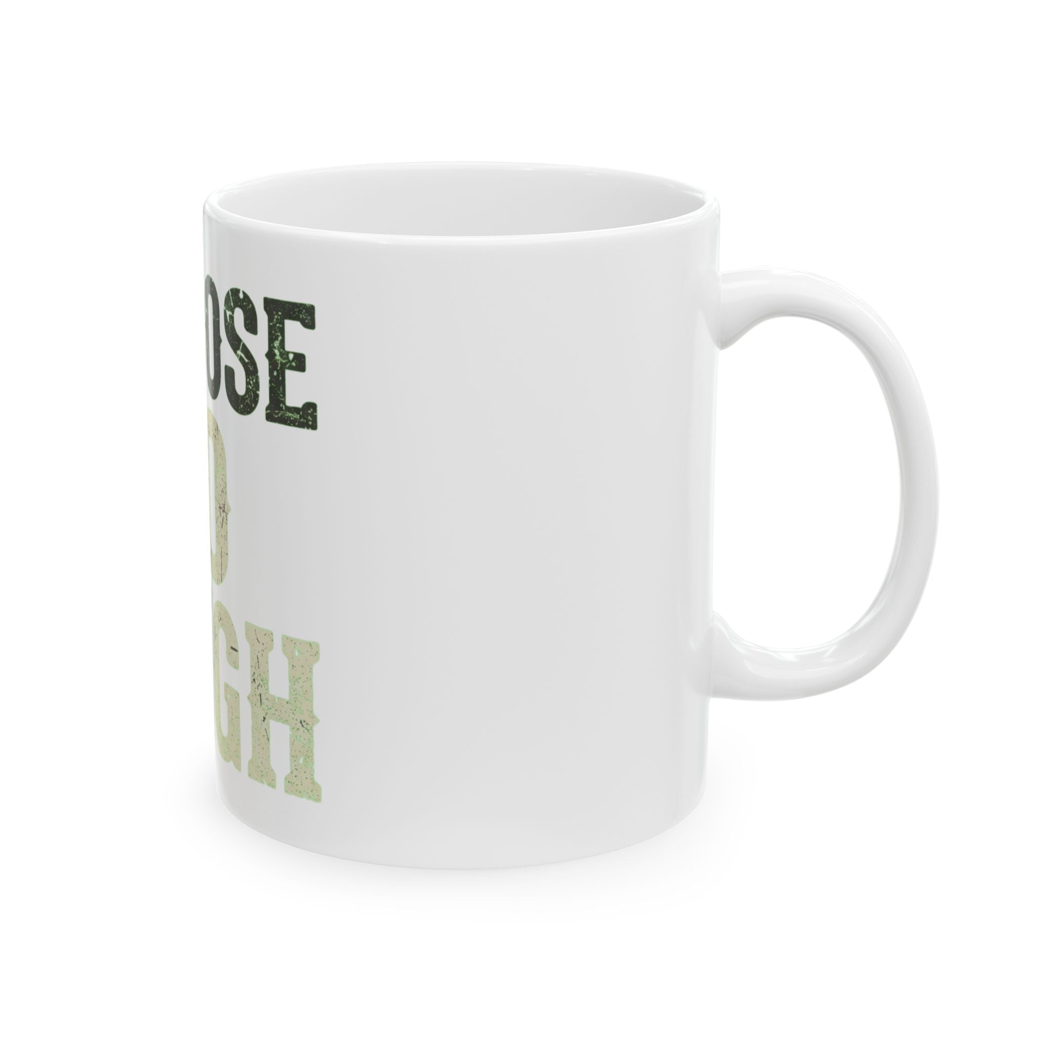 "Choose to Laugh" White Ceramic Mug