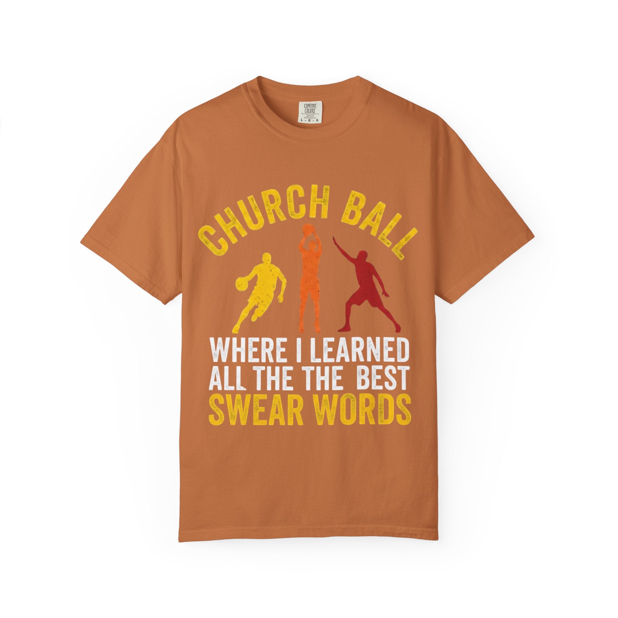 "Church Ball Swear Words" Unisex Garment-Dyed T-shirt