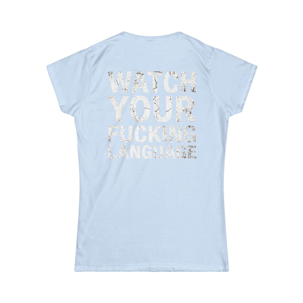 "Watch Your Language" Women's Tee