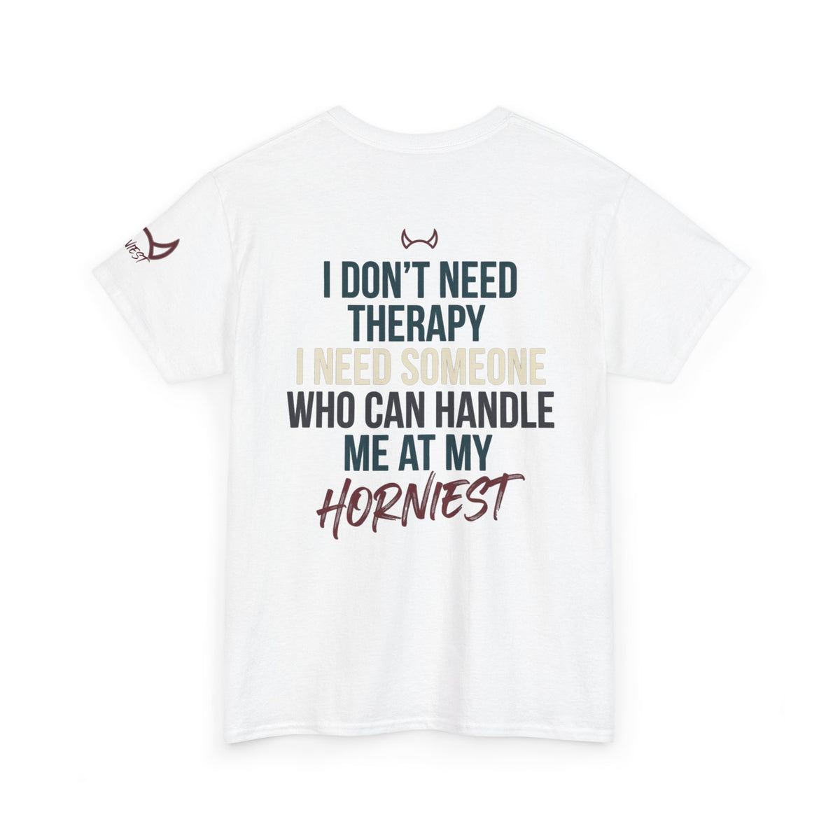 "I Don't Need Therapy" Premium Graphic Tee