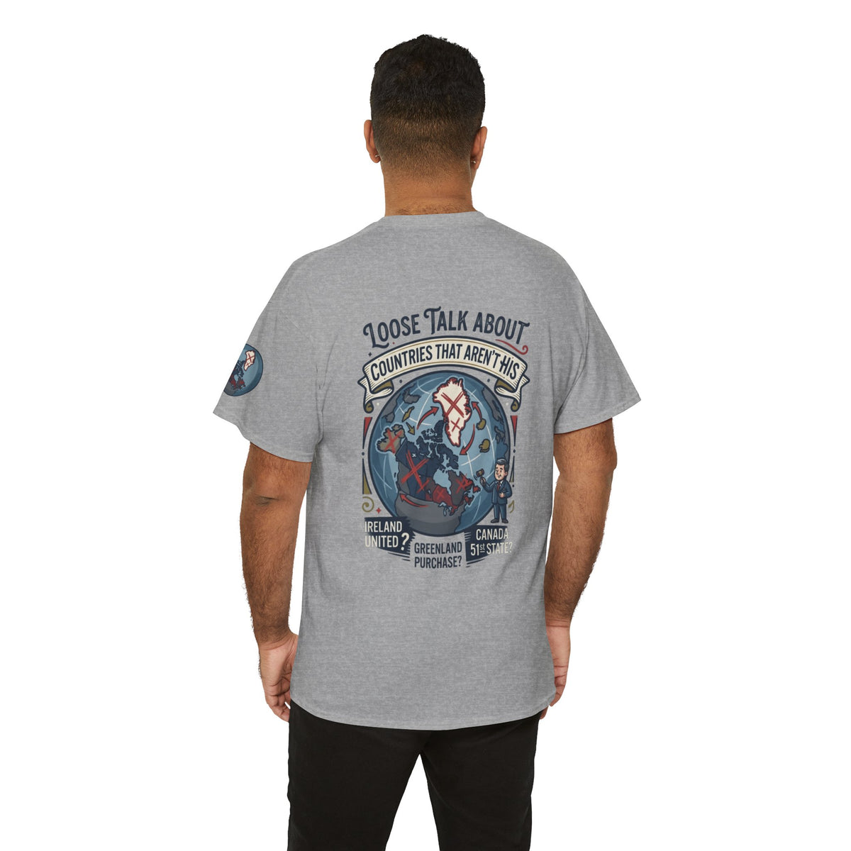 Color: Sport Grey | Loose Talk About Countries That Aren't His Premium Graphic Tee