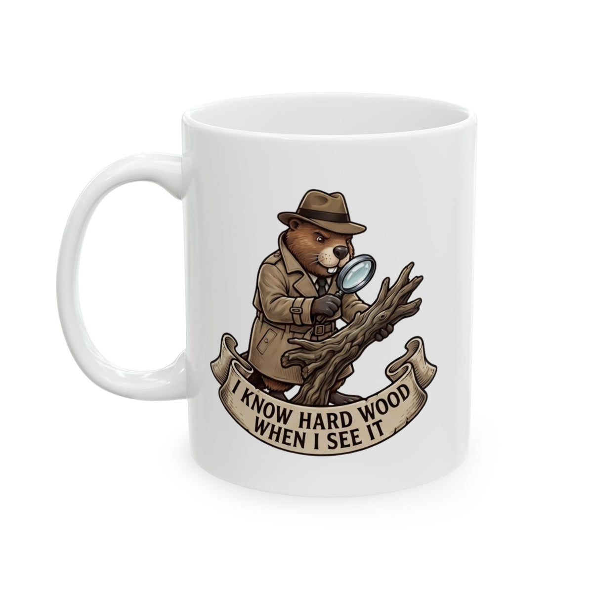 "I Know Hard Wood" White Ceramic Mug