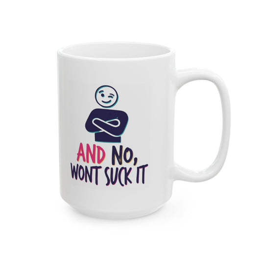 "Won't Suck It" White Ceramic Mug — Graphic