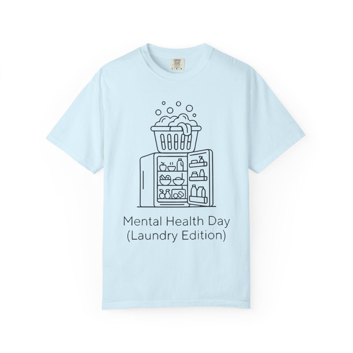 Color: Chambray | Mental Health Day - Laundry Edition Unisex Garment-Dyed Tee