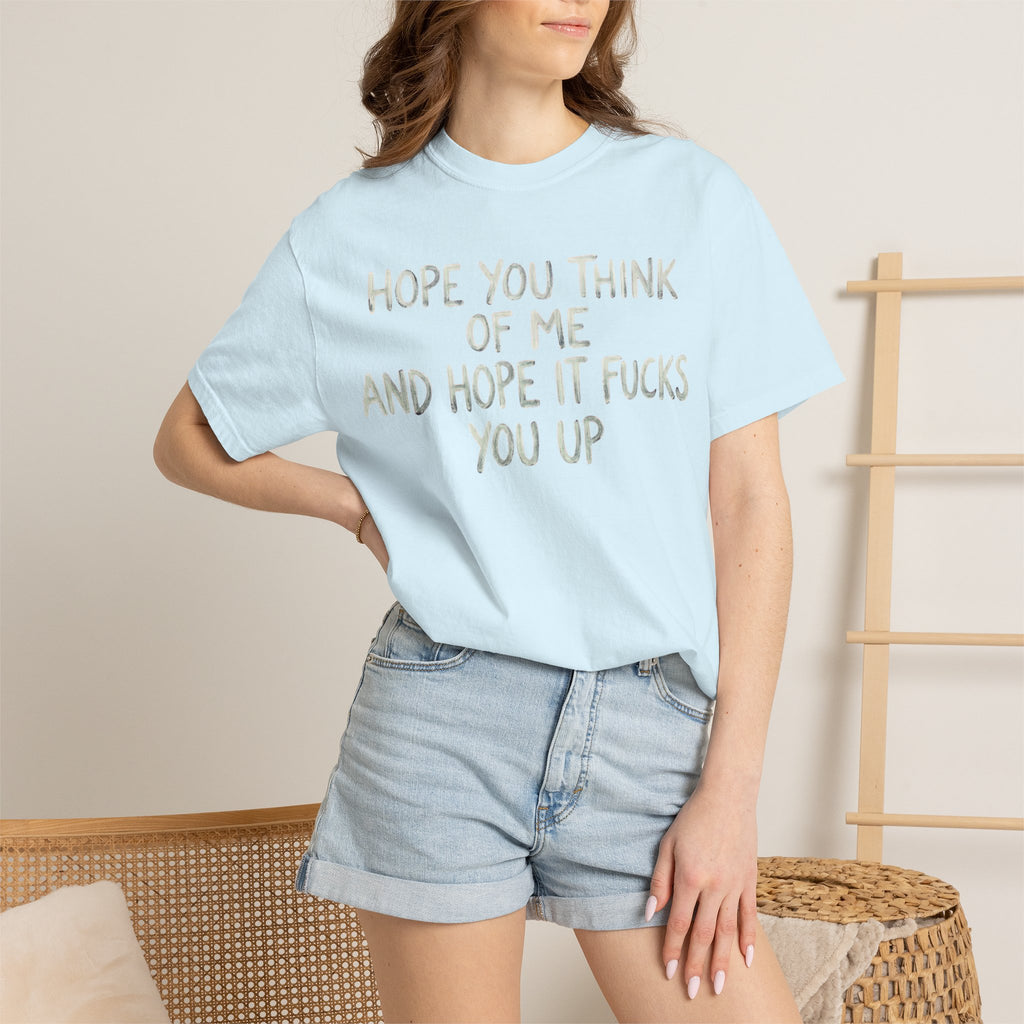 "Hope You Think Of Me" Unisex Garment-Dyed Tee