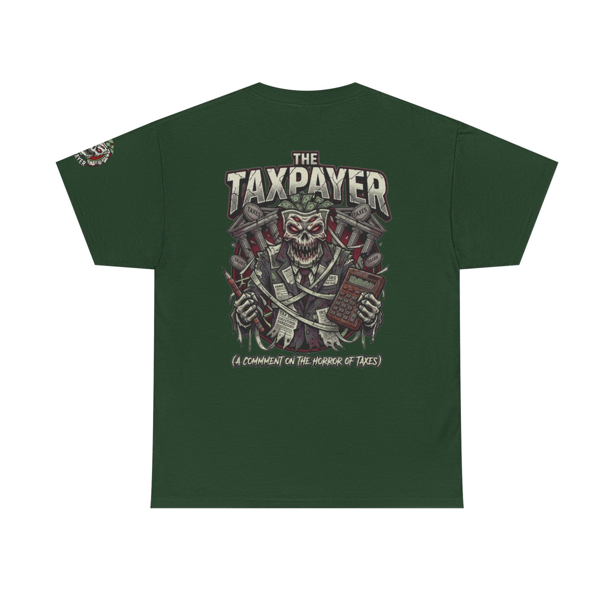 Color: Forest Green | Horror of Taxes Premium Graphic Tee