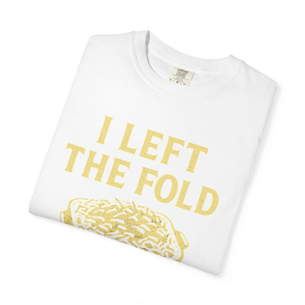 "Left the Fold, Kept the Funeral Potatoes" Unisex Garment-Dyed T-shirt