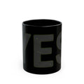 "Just Say Yes" Black Ceramic Mug — Graphic