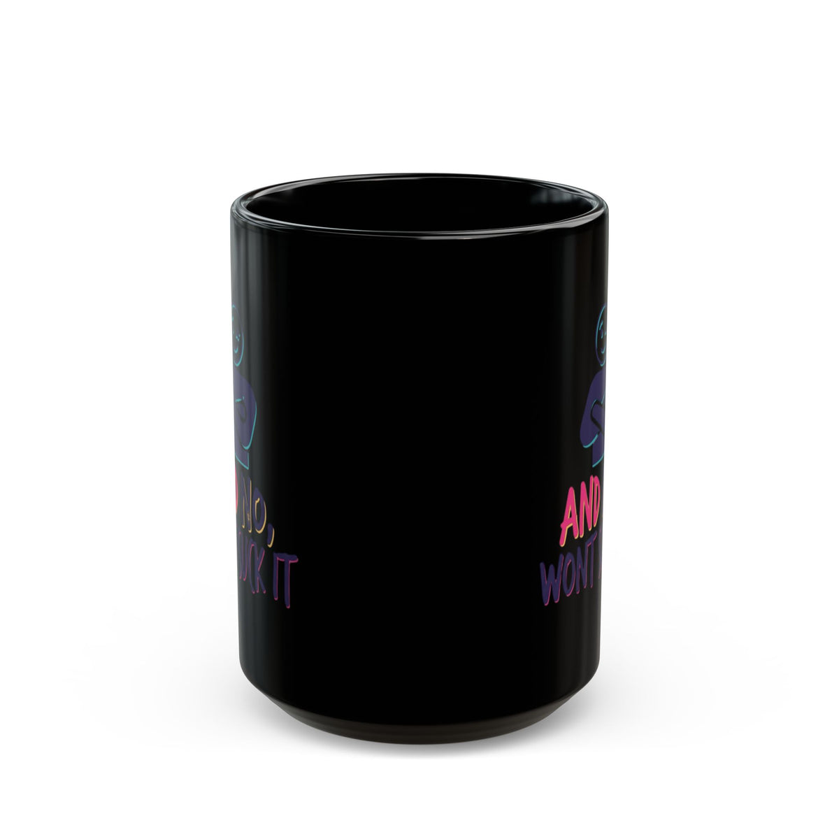 "Won't Suck It" Black Ceramic Mug — Graphic
