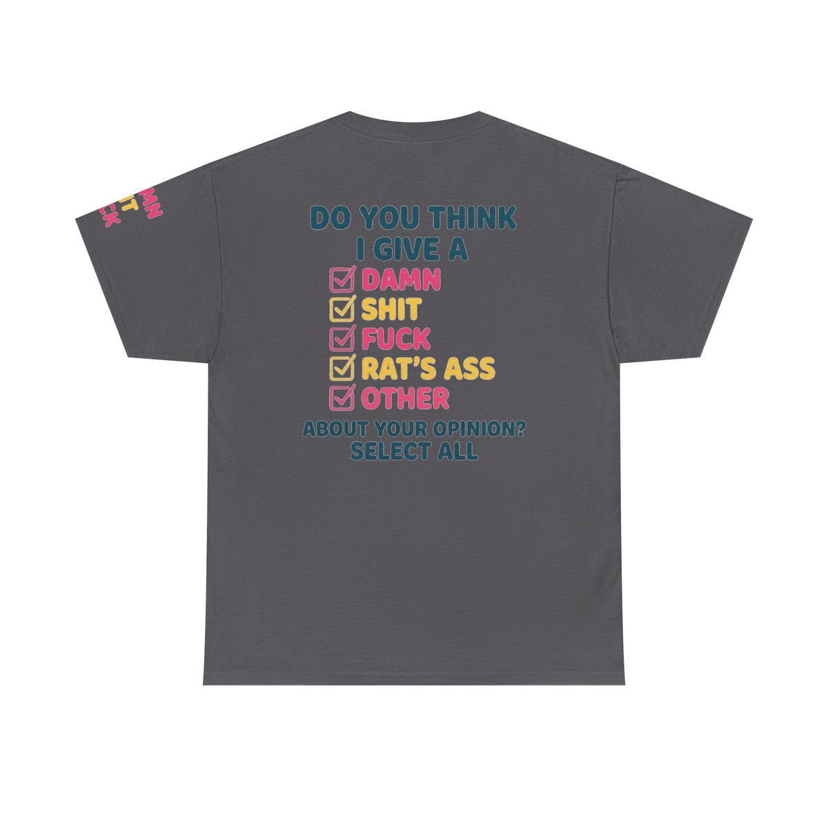 Color: Charcoal | Do You Think I Give A Premium Graphic Tee