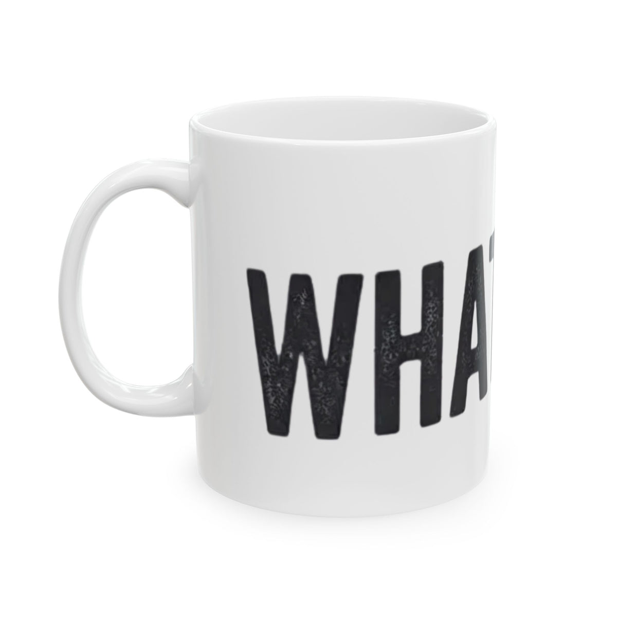 "Fa La La La Fine Whatever" White Ceramic Mug — Graphic