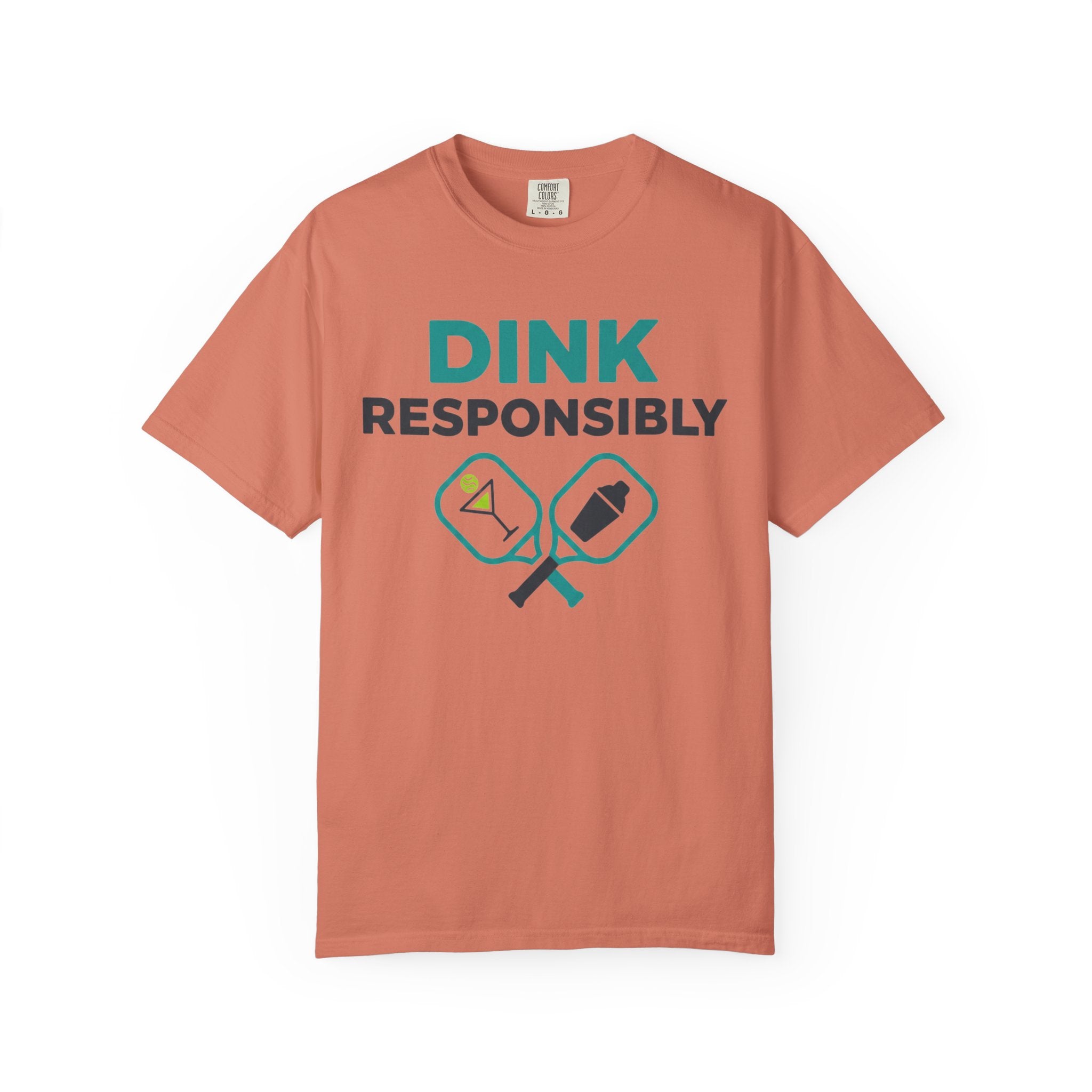 "Dink Responsibly 2" Unisex Garment-Dyed T-shirt