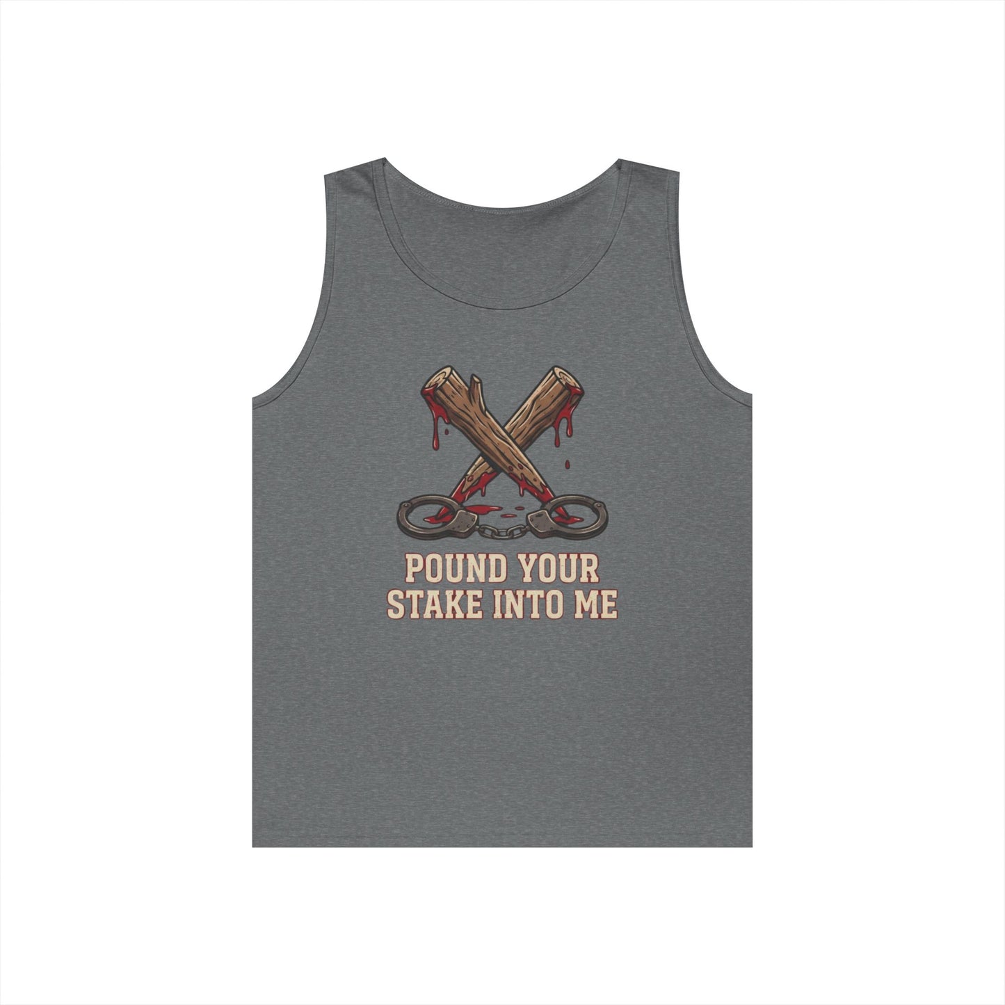 "Pound Your Stake In Me" Tank Top