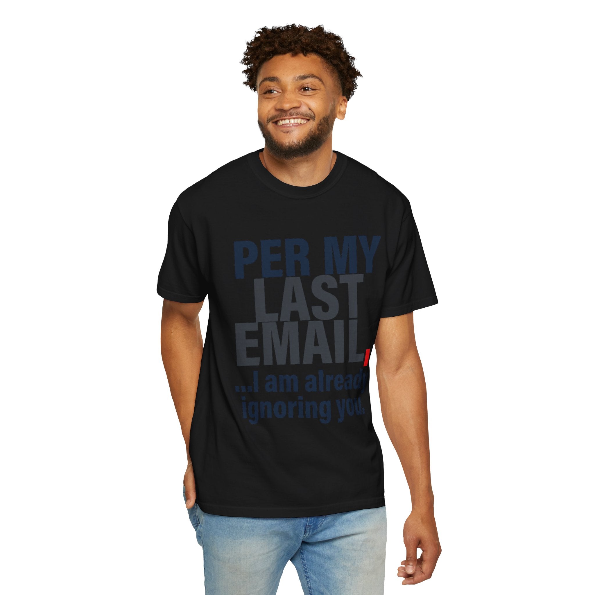 "Per My Last Email" Unisex Garment-Dyed Tee