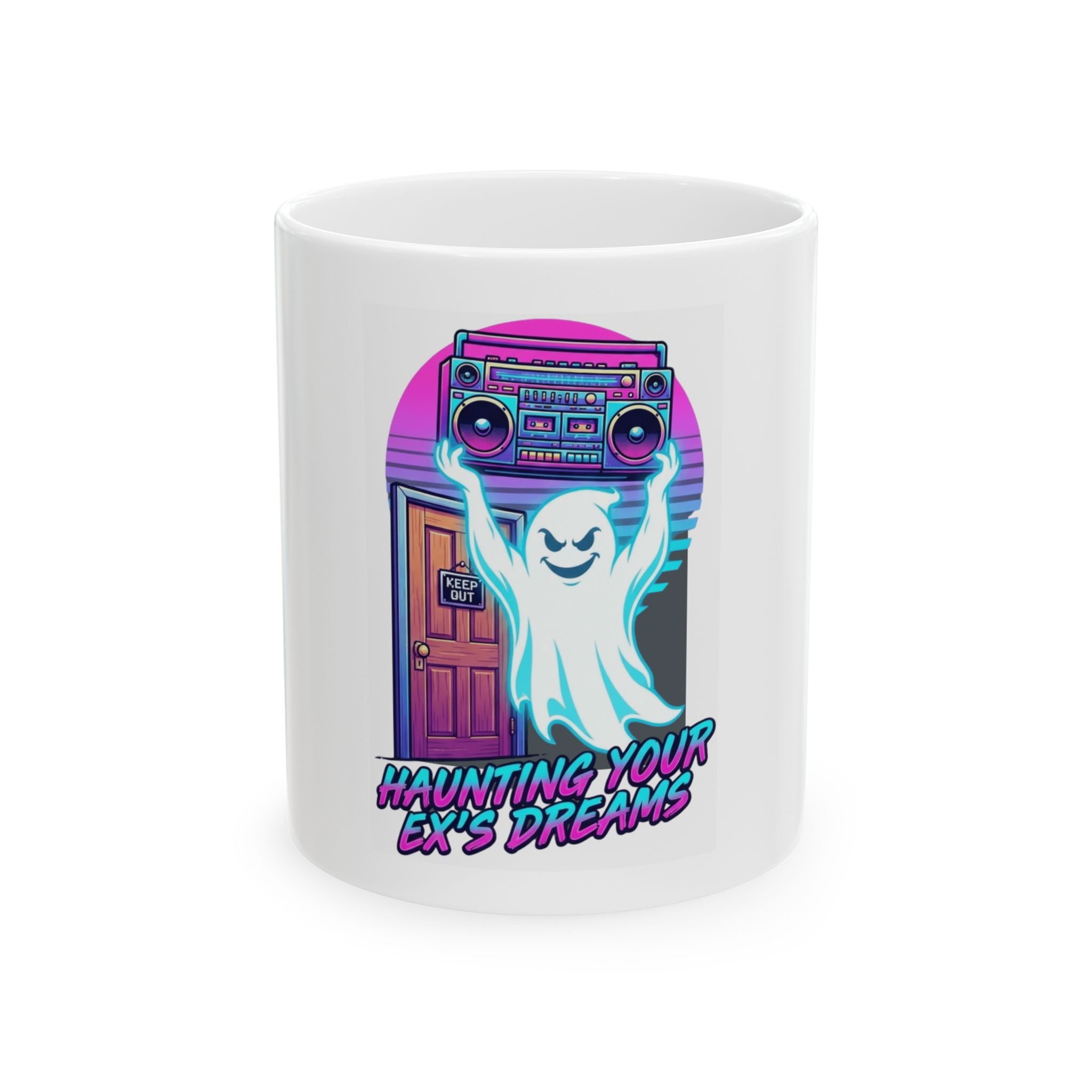 "Haunting Your Ex's Dreams" White Ceramic Mug